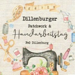 Dillenburger Patchwork- und Handarbeitstag